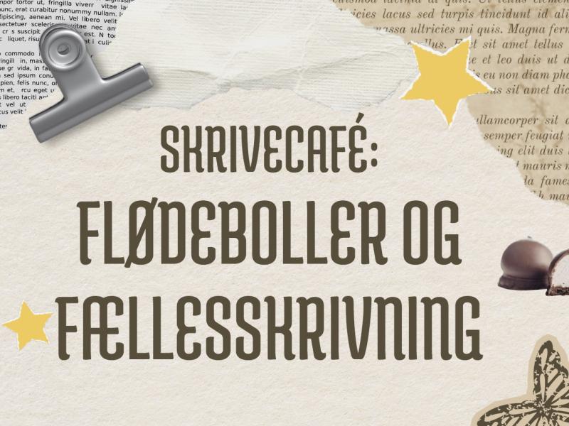 Foto af plakaten for arrangementet med teksten: Skrivecafé: Flødeboller og fællesskrivning 